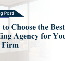 How to Choose the Best Legal Staffing Agency for Your Law Firm