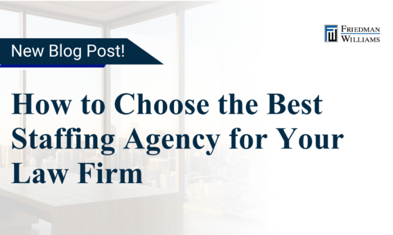 How to Choose the Best Legal Staffing Agency for Your Law Firm