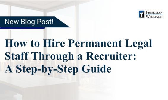 How to Hire Permanent Legal Staff Through a Recruiter A Step-by-Step Guide